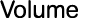 Volume