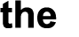 the